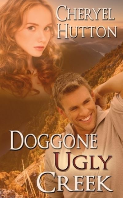 Cover for Cheryel Hutton · Doggone Ugly Creek (Paperback Book) (2017)