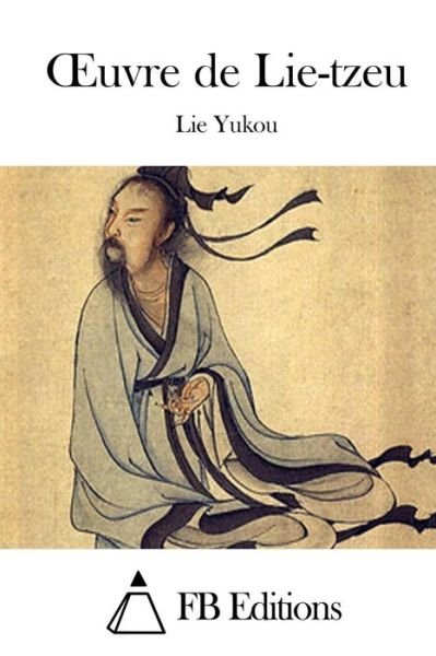 Cover for Lie Yukou · Oeuvre De Lie-tzeu (Paperback Bog) (2015)