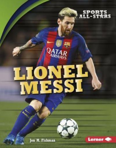 Cover for Jon M Fishman · Lionel Messi (Hardcover Book) (2017)