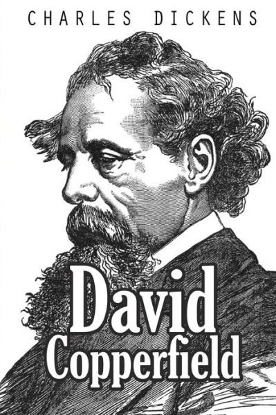 David Copperfield - Charles Dickens - Kirjat - Createspace - 9781514609545 - perjantai 19. kesäkuuta 2015