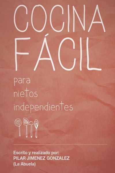 Cover for Pilar Jimenez Gonzalez · Cocina Facil: Para Nietos Independientes (Pocketbok) (2015)