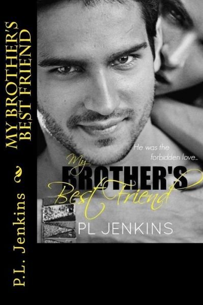 Cover for P L Jenkins · My Brother's Best Friend (Paperback Book) (2015)