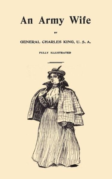Cover for U S a General Charles King · An Army Wife (Paperback Bog) (2015)