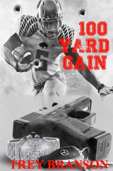 Cover for Trey Branson · 100 Yard Gain (Paperback Book) (2015)