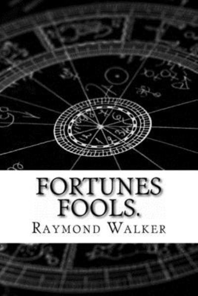 Cover for Raymond Walker · Fortunes Fools. (Paperback Bog) (2015)