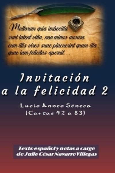 Cover for Lucio Anneo Seneca · Invitacion a la felicidad 2: Lucio Anneo Seneca (Cartas 42 a 83) (Paperback Book) (2020)