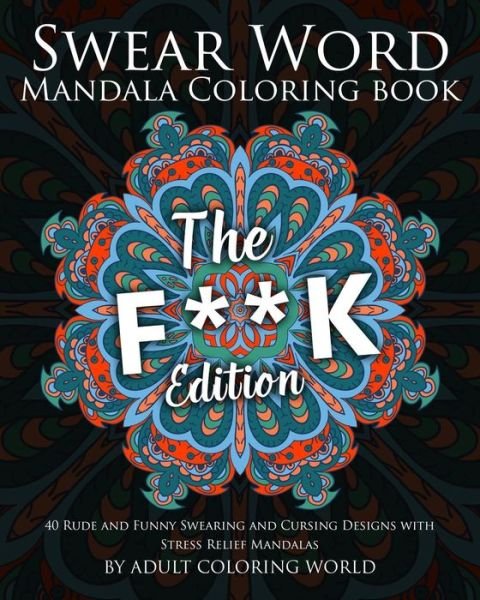 Cover for Adult Coloring World · Swear Word Mandala Coloring Book (Pocketbok) (2016)