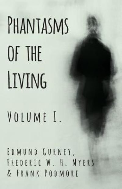 Cover for Edmund Gurney · Phantasms of the Living - Volume I. (Paperback Book) (2019)