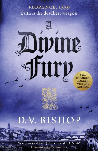 D. V. Bishop · A Divine Fury: From The Crime Writers' Association Historical Dagger Winning Author (Paperback Book) (2024)