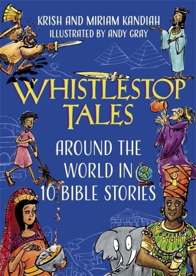 Cover for Krish Kandiah · Whistlestop Tales: Around the World in 10 Bible Stories - Young Explorers (Paperback Bog) (2023)