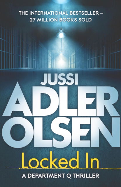 Cover for Jussi Adler-Olsen · Locked In: the heart-pounding final instalment of the internationally bestselling Department Q series - Department Q (Gebundenes Buch) (2024)