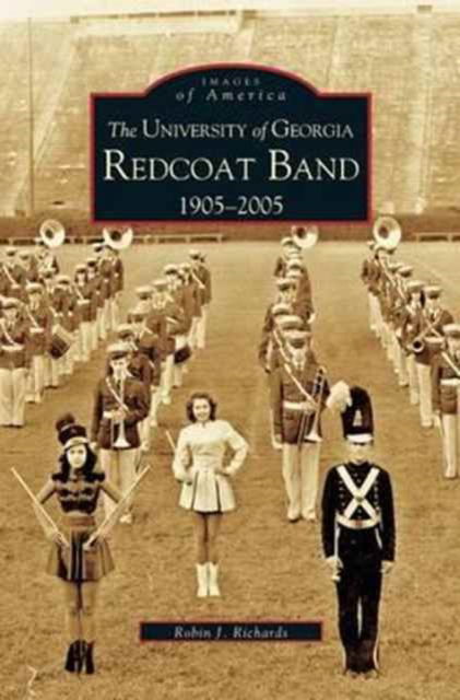 Cover for Robin J Richards · University of Georgia Redcoat Band (Hardcover bog) (2004)