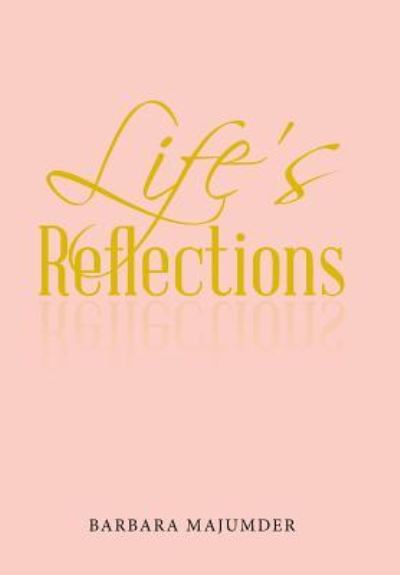 Cover for Barbara Majumder · Life's Reflection (Hardcover bog) (2017)