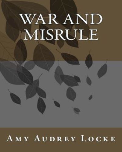 Cover for Amy Audrey Locke · War And Misrule (Paperback Book) (1920)