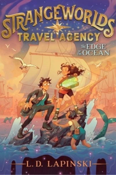 The Edge of the Ocean - Strangeworlds Travel Agency - L. D. Lapinski - Books - Aladdin - 9781534483545 - August 31, 2021