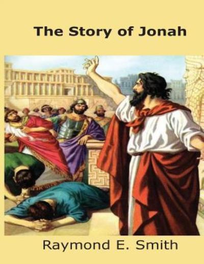 Cover for Raymond E Smith · The Story of Jonah (Paperback Book) (2016)