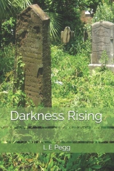 Cover for L E Pegg · Darkness Rising (Paperback Book) (2019)