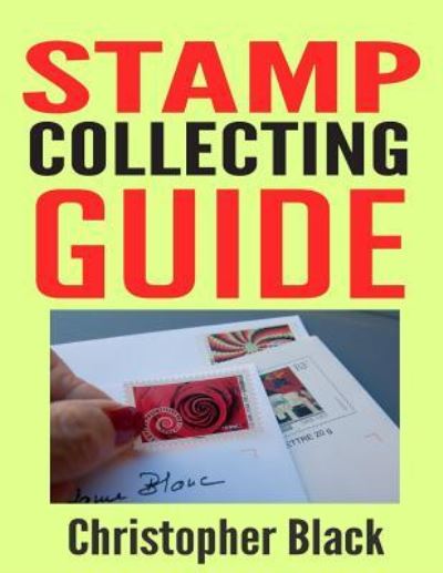 Cover for Christopher Black · Stamp Collecting Guide (Paperback Book) (2016)