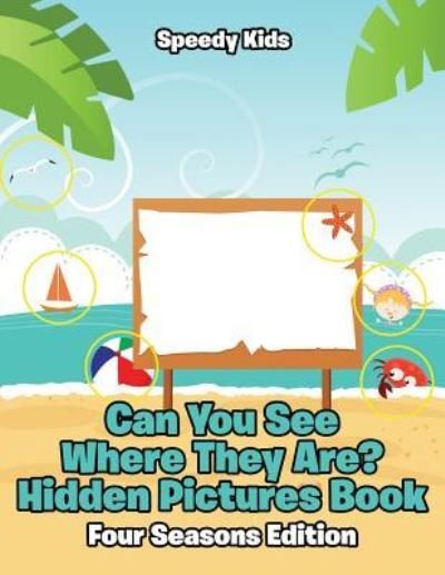 Cover for Speedy Kids · Can You See Where They Are? Hidden Pictures Book (Paperback Book) (2017)