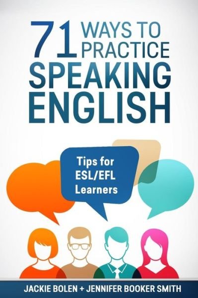 Cover for Jennifer Booker Smith · 71 Ways to Practice Speaking English (Paperback Bog) (2017)
