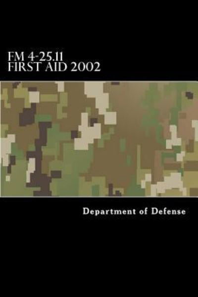 Cover for Department of Defense · FM 4-25.11 First Aid 2002 (Paperback Bog) (2017)