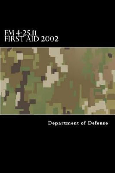 Cover for Department of Defense · FM 4-25.11 First Aid 2002 (Paperback Book) (2017)