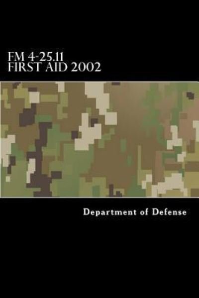 Cover for Department of Defense · FM 4-25.11 First Aid 2002 (Pocketbok) (2017)