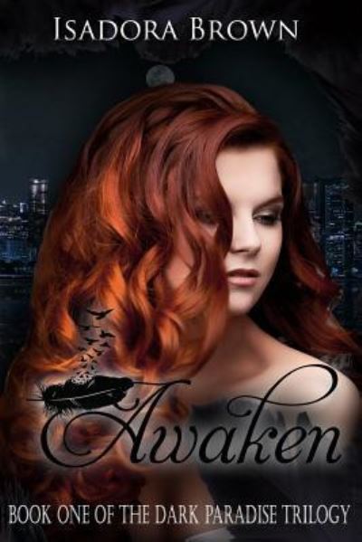 Cover for Isadora Brown · Awaken Book 1 of The Dark Paradise Trilogy (Paperback Book) (2017)