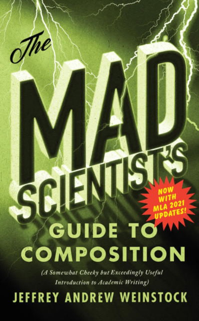 Cover for Jeffrey Andrew Weinstock · The Mad Scientist’s Guide to Composition - MLA 2021 Update (Paperback Book) (2023)