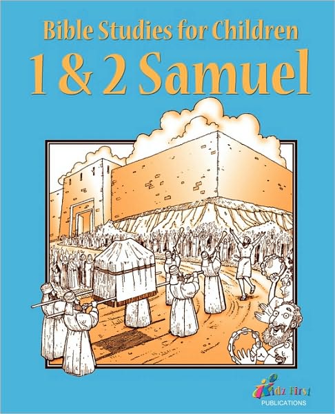 Cover for Kidzfirst · Bible Studies for Children: 1 and 2 Samuel (Kidzfirst Publications) (Paperback Book) (2010)