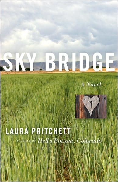 Cover for Laura Pritchett · Sky Bridge: A Novel (Paperback Book) [First Trade Paper edition] (2007)