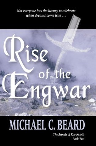 Cover for Michael C. Beard · Rise of the Engwar (Annals of Kar-neloth) (Taschenbuch) (2004)