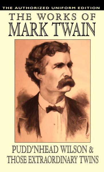 Samuel Clemens · Pudd'nhead Wilson and Those Extraordinary Twins: the Authorized Uniform Edition (Hardcover Book) (2024)