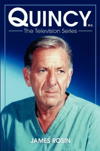 Cover for James Rosin · Quincy M.E., the Television Series (Pocketbok) (2009)