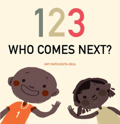 Cover for Amy Matsushita-Beal · 123 Who Comes Next? (Board book) (2023)