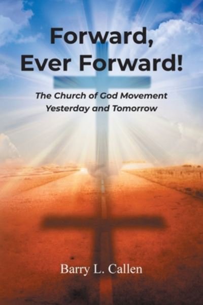 Cover for Barry L. Callen · Forward, Ever Forward! (Book) (2020)