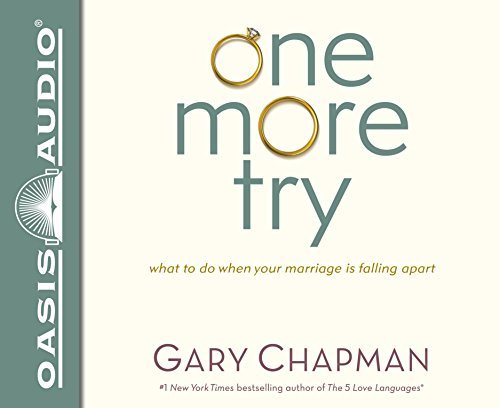 One More Try (Library Edition): What to Do when Your Marriage is Falling Apart - Gary Chapman - Audio Book - Oasis Audio - 9781609819545 - 8. juni 2014