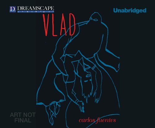 Cover for Carlos Fuentes · Vlad (Lydbog (CD)) [Unabridged edition] (2012)