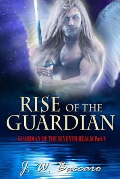 Cover for J W Baccaro · Rise of the Guardian (Paperback Book) (2016)