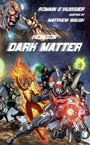 Hexagon: Dark Matter - Romain D'huissier - Books - Black Coat Press - 9781612271545 - March 1, 2013