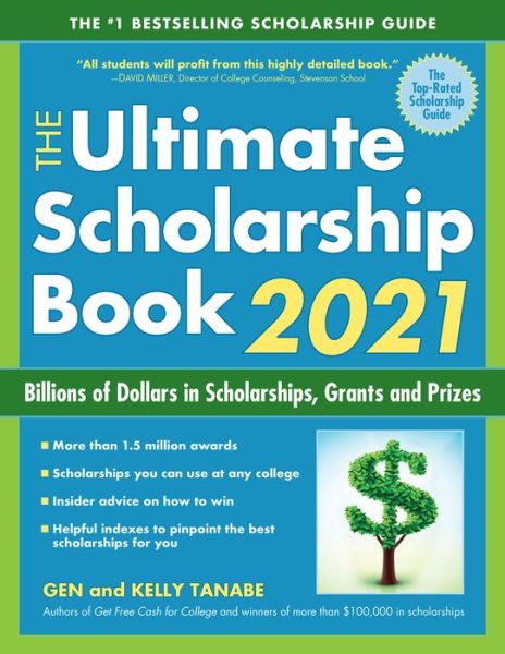 Cover for Gen Tanabe · The Ultimate Scholarship Book 2021: Billions of Dollars in Scholarships, Grants and Prizes (Pocketbok) (2020)