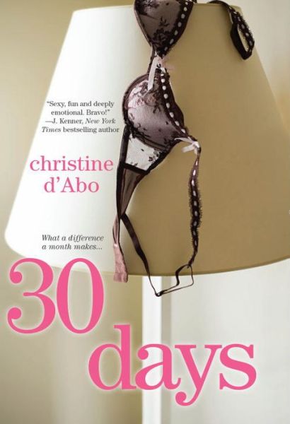 30 Days - Christine D'Abo - Livros - Kensington Publishing - 9781617739545 - 28 de julho de 2015