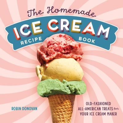 Cover for Robin Donovan · The Homemade Ice Cream Recipe Book (Paperback Bog) (2017)