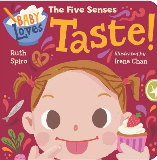 Cover for Ruth Spiro · Baby Loves the Five Senses: Taste! (Tavlebog) (2020)