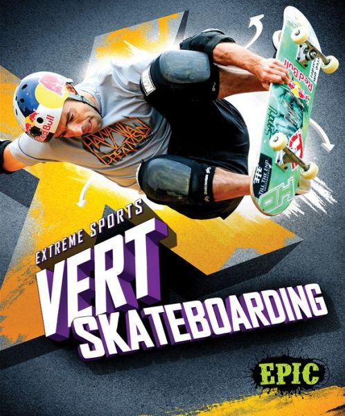 Vert skateboarding - Chris Bowman - Książki - Bellwether Media, Inc. - 9781626173545 - 2016