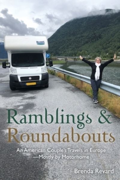 Cover for Brenda Revard · Ramblings and Roundabouts: An American Couple's Travels in Europe -- Mostly by Motorhome (Paperback Book) (2022)