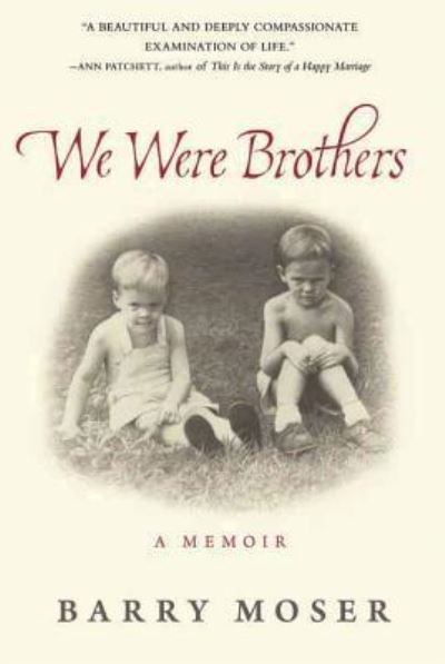 Cover for Barry Moser · We were brothers a memoir (Book) (2015)