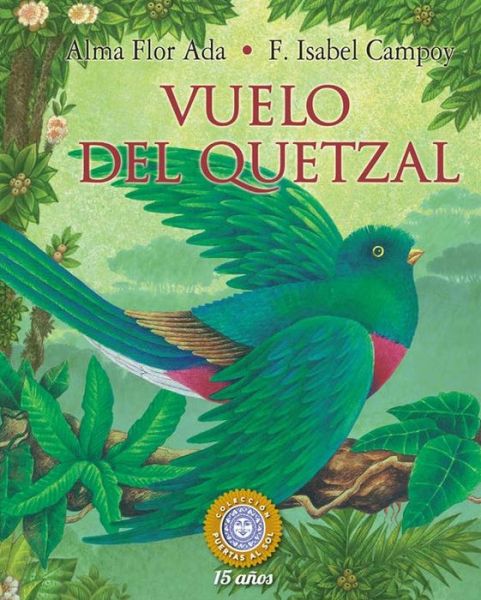 Cover for Alma Flor Ada · Vuelo del quetzal (Book) (2016)