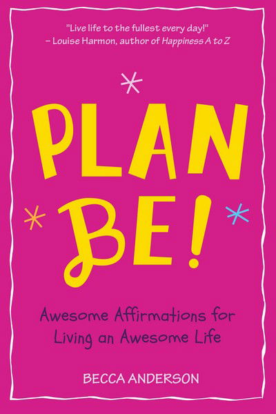 Plan Be! - Anderson - Books - Mango Media - 9781633537545 - July 5, 2018