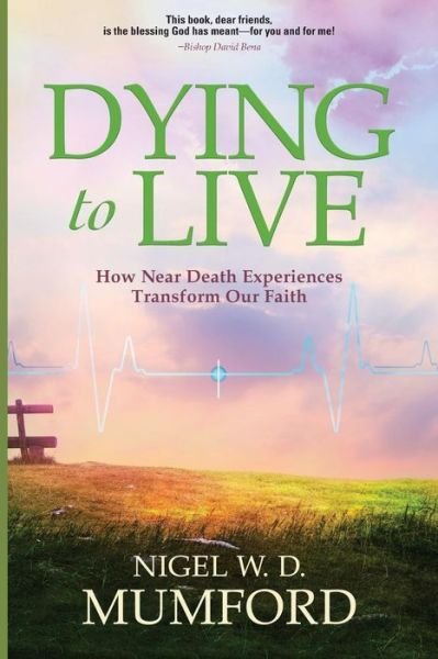 Cover for Nigel W D Mumford · Dying to Live (Taschenbuch) (2016)